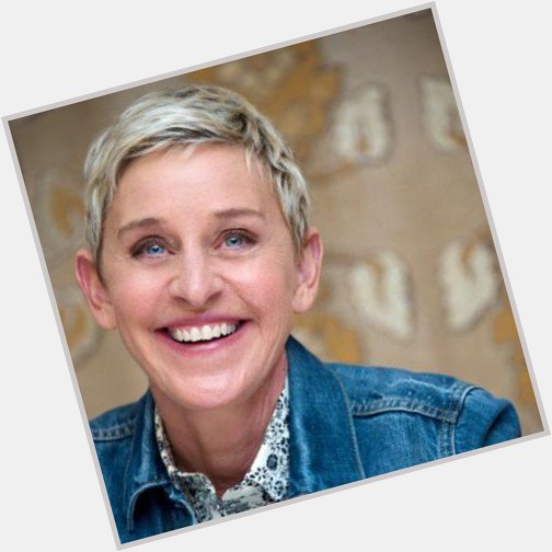 Wishing a happy 60th birthday to Ellen DeGeneres!   