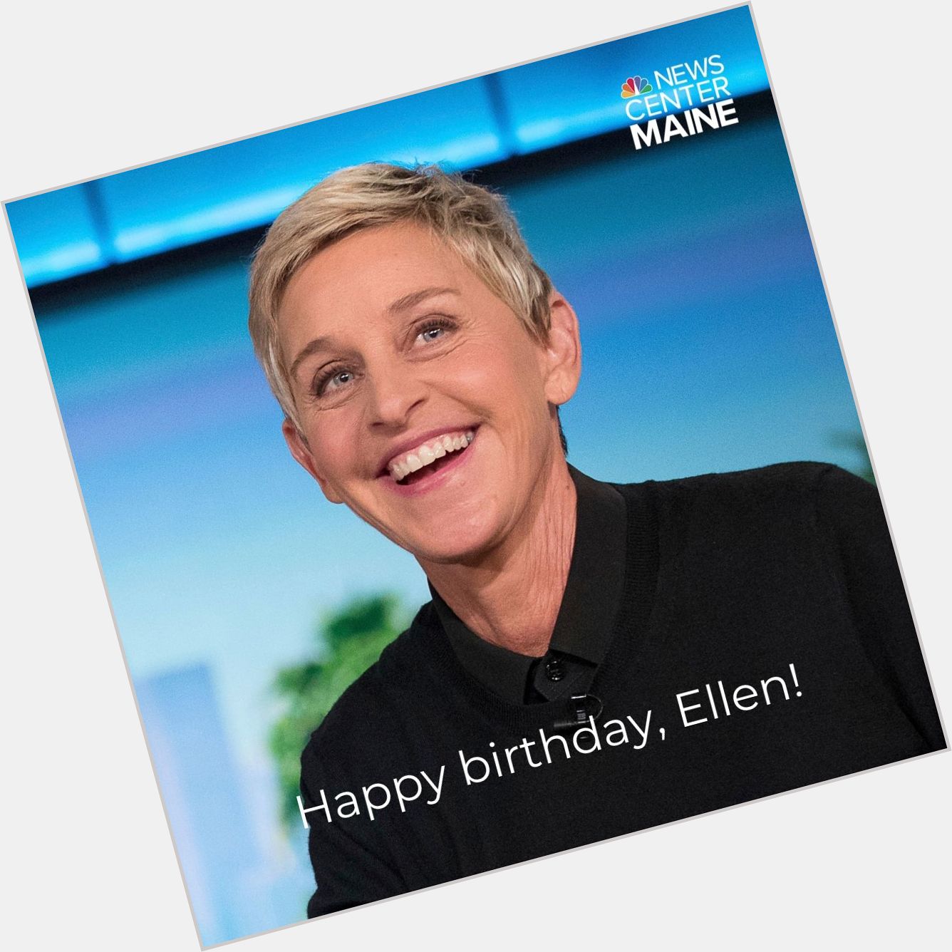 Happy birthday, Ellen! Thanks for reminding us to always be kind to one another.  
