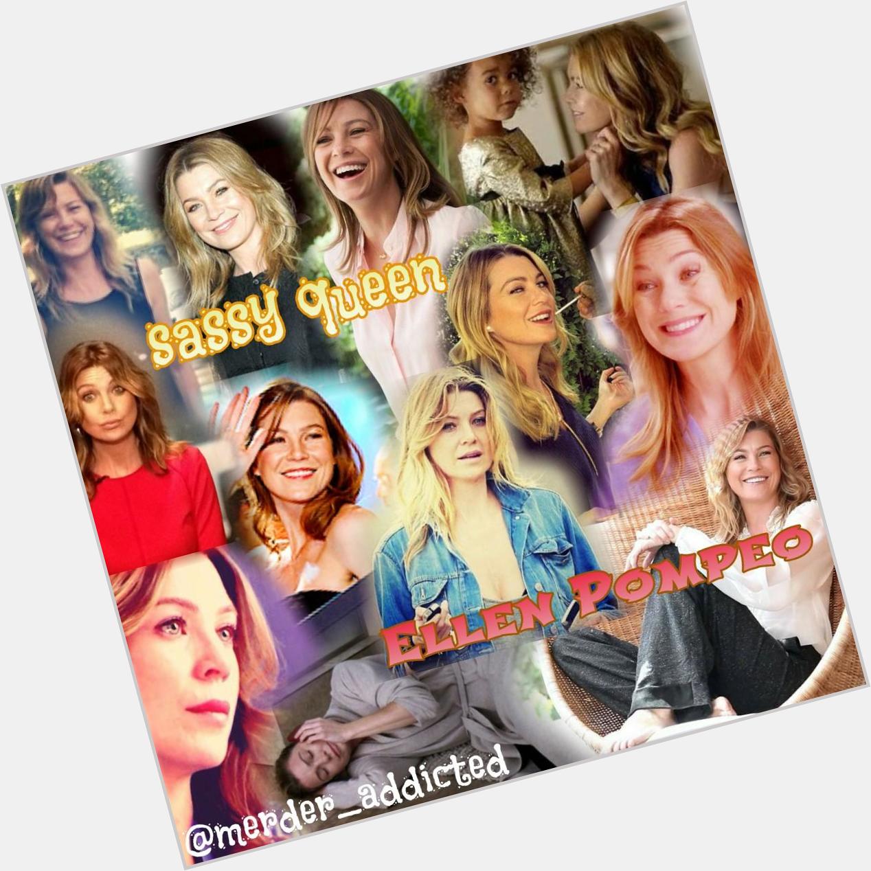 Ellen pompeo is the one&only sassy queen that kick ass&rock it cause she is the bomb so..HAPPY BIRTHDAY 