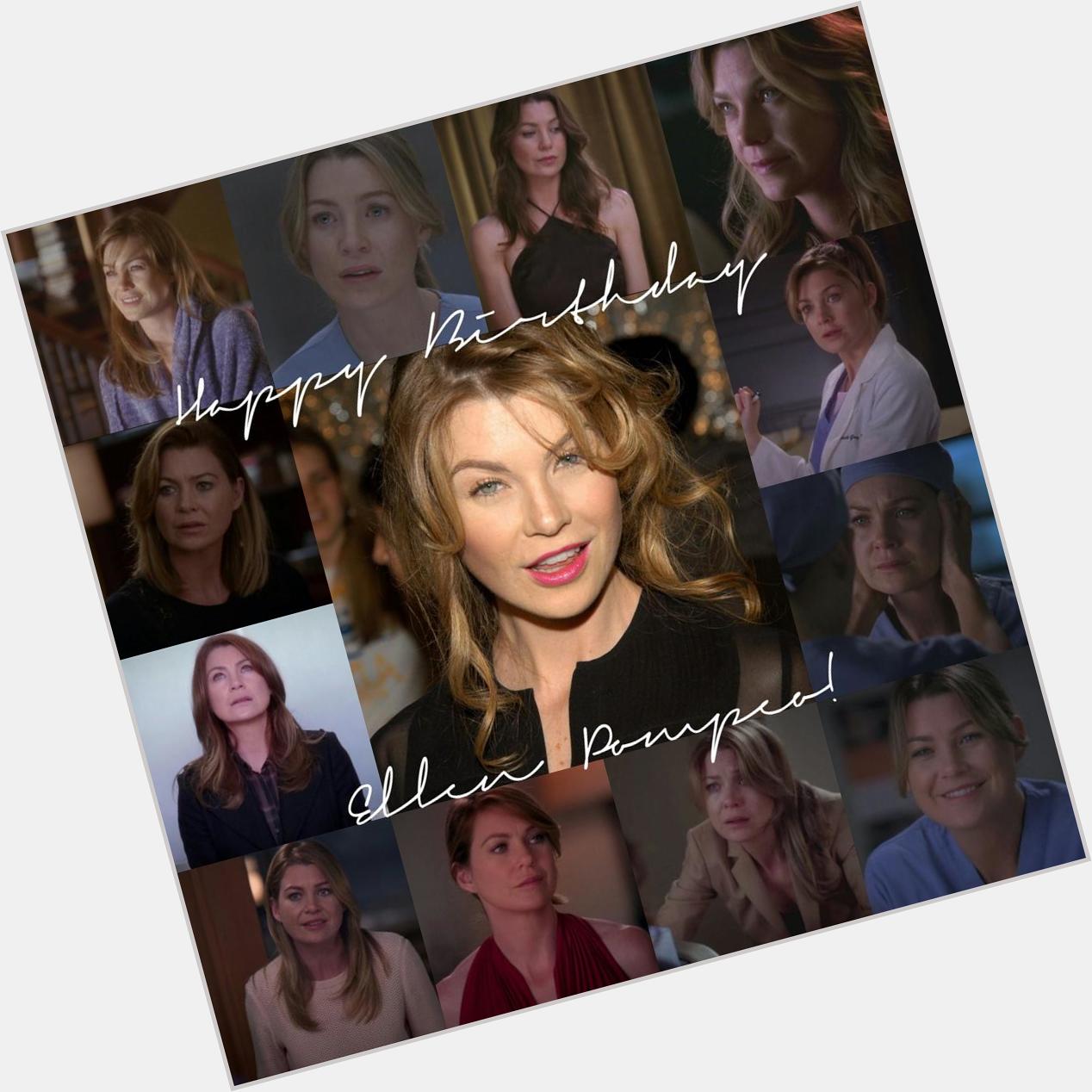  Happy Birthday, Ellen Pompeo!!!    I love you so so much, you\re my biggest role model  