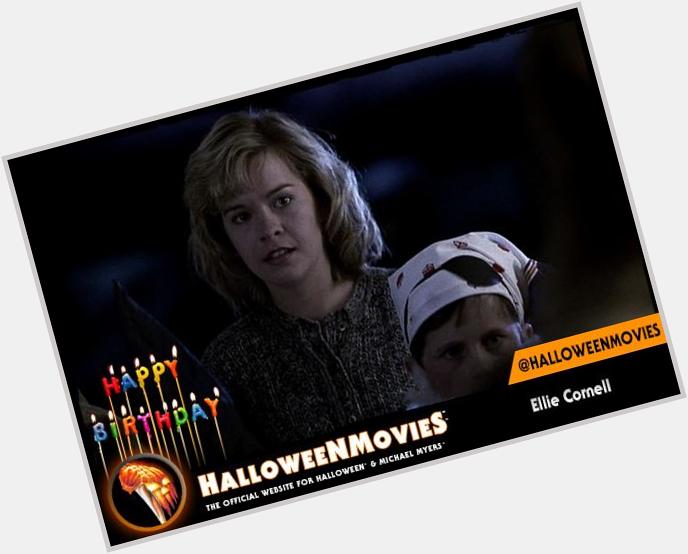 Happy Birthday to Halloween 4 & 5 star Ellie Cornell (Rachel) Heres to many more!!! 