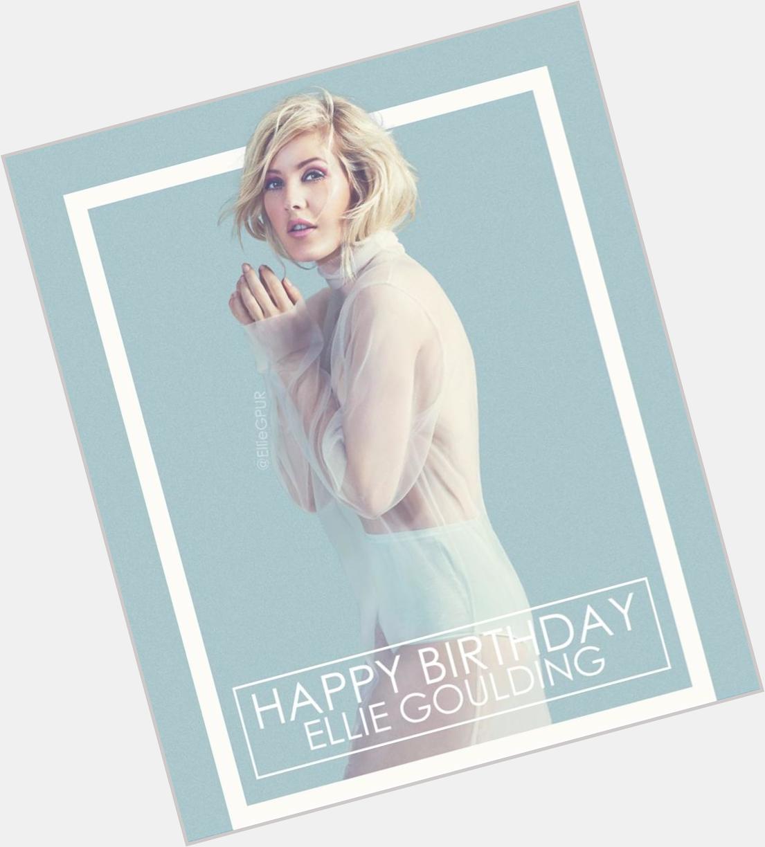 Happy 28 Birthday Ellie Goulding      