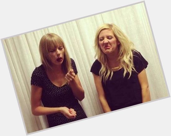 Happy Birthday Ellie Goulding! One of Taylor s friends 