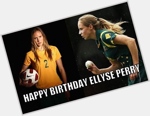 Happy Birthday, Ellyse Perry (Official). The dual international (Cricket Australia + football) star turns 24 today. 