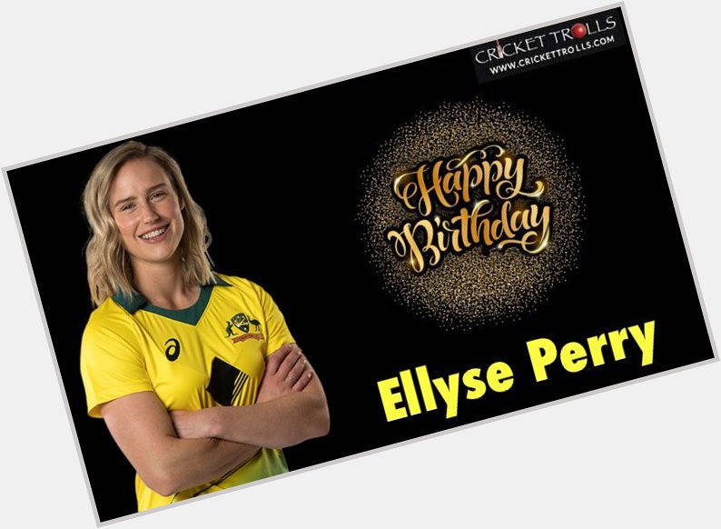 Happy Birthday Ellyse Perry 