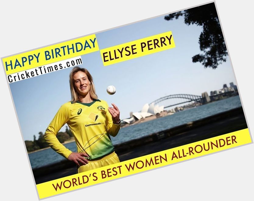 Happy Birthday, Ellyse Perry  