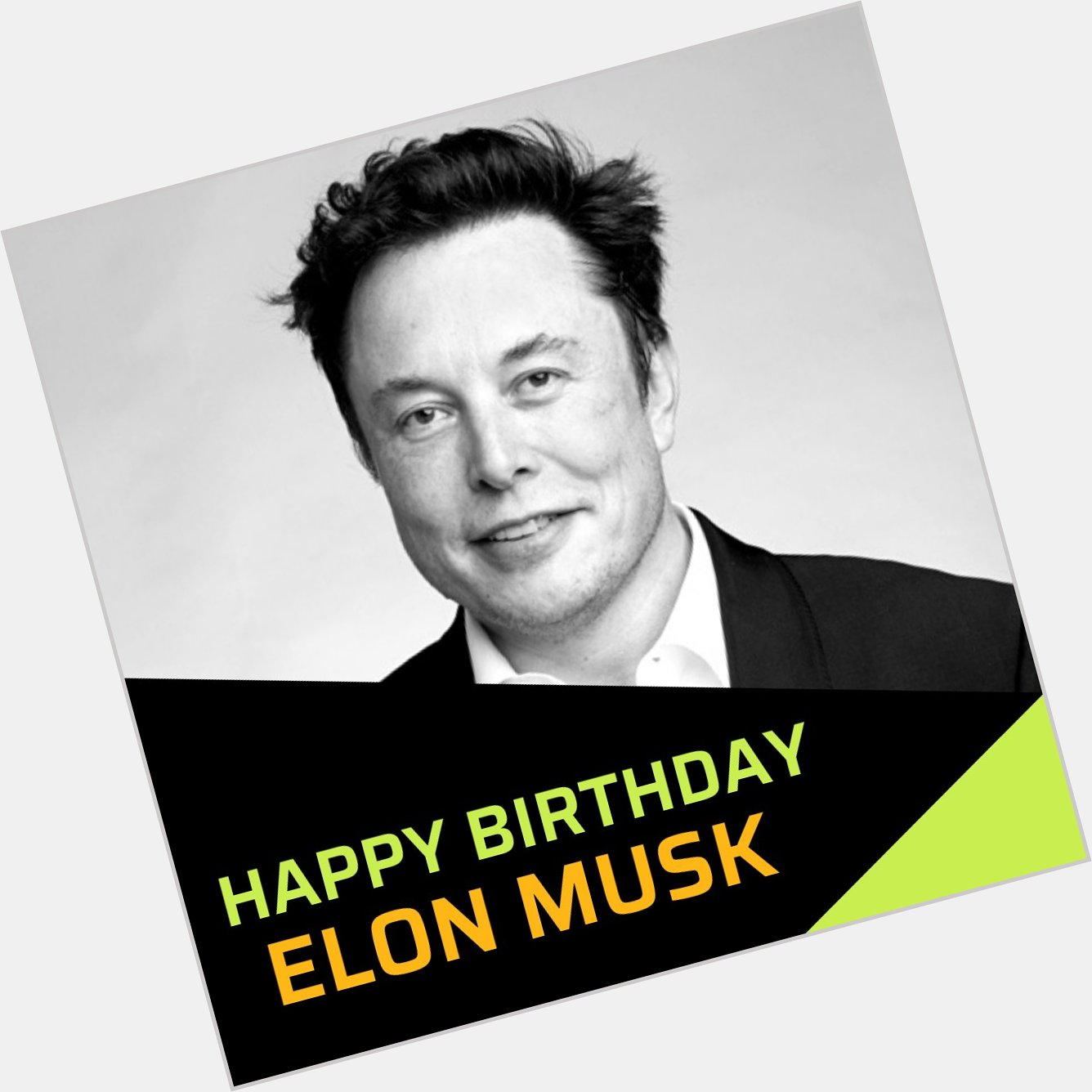 Happy Birthday Elon Musk.
.
.   