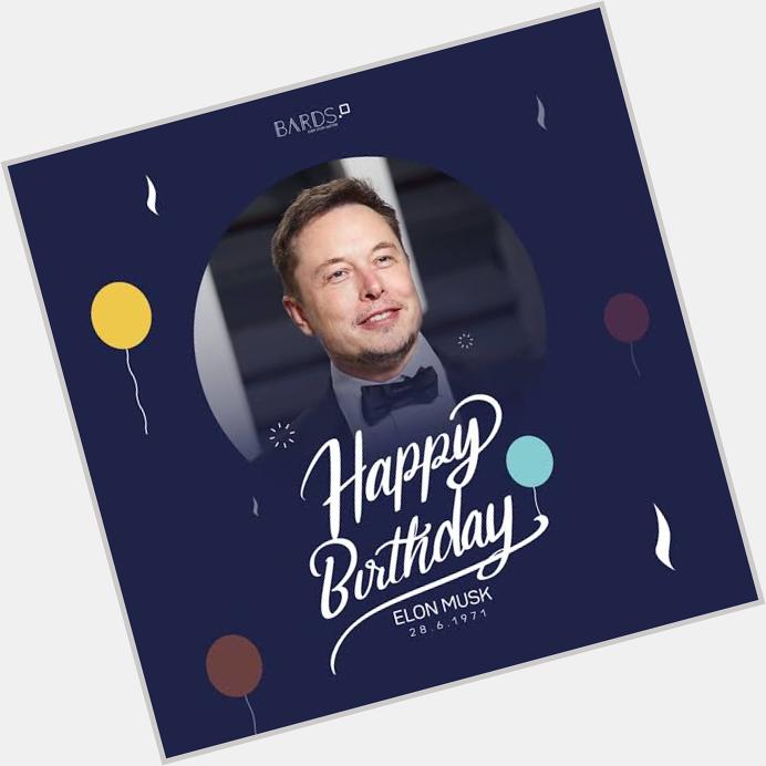 Happy Birthday Elon Musk..... 