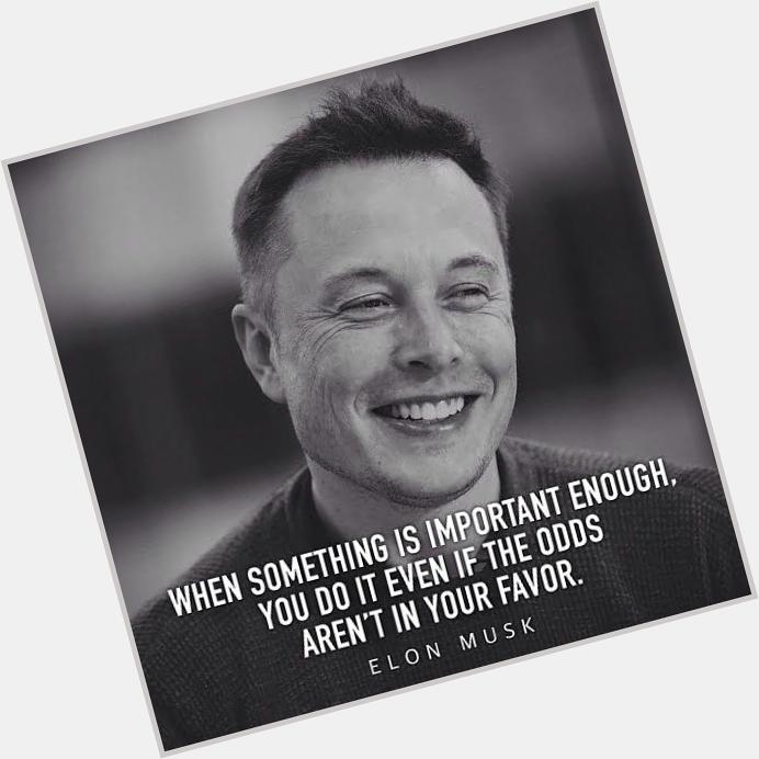Happy Birthday Elon Musk The most powerful entrepreneur 