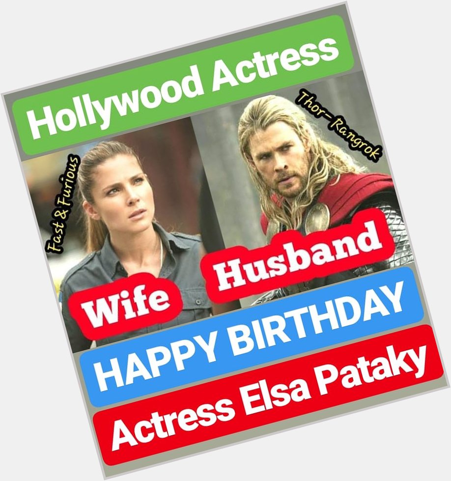 HAPPY BIRTHDAY 
Actress Elsa Pataky

WIFE OF CHRIS HEMSWORTH 