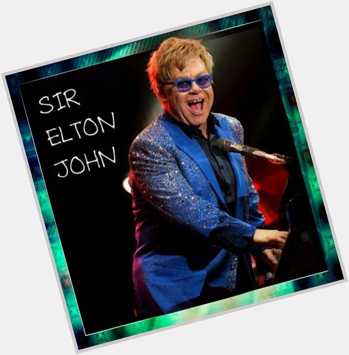   Happy birthday, Sir Elton John! Made this just for you! 