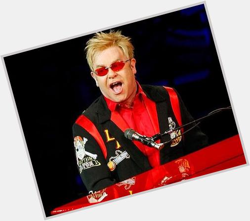 Happy birthday to Elton John!  