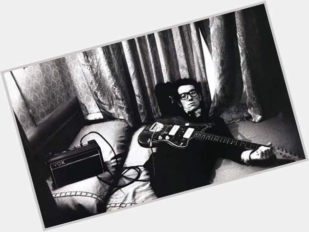 Happy Birthday Mr. Elvis Costello. You musical genius. 