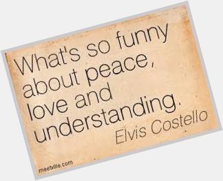 Happy Birthday, Elvis Costello (1954). 