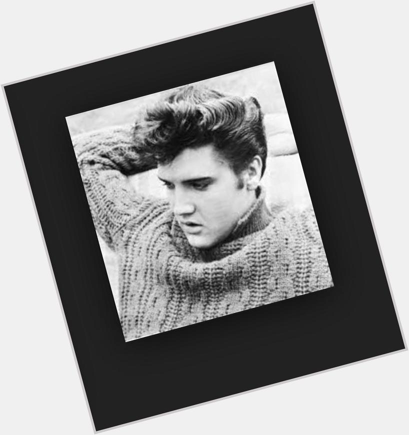  Happy Birthday to my fav , Elvis Presley 