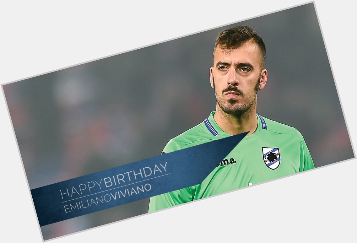  Happy birthday, Emiliano The Blucerchiati goalkeeper turns 32 today. 