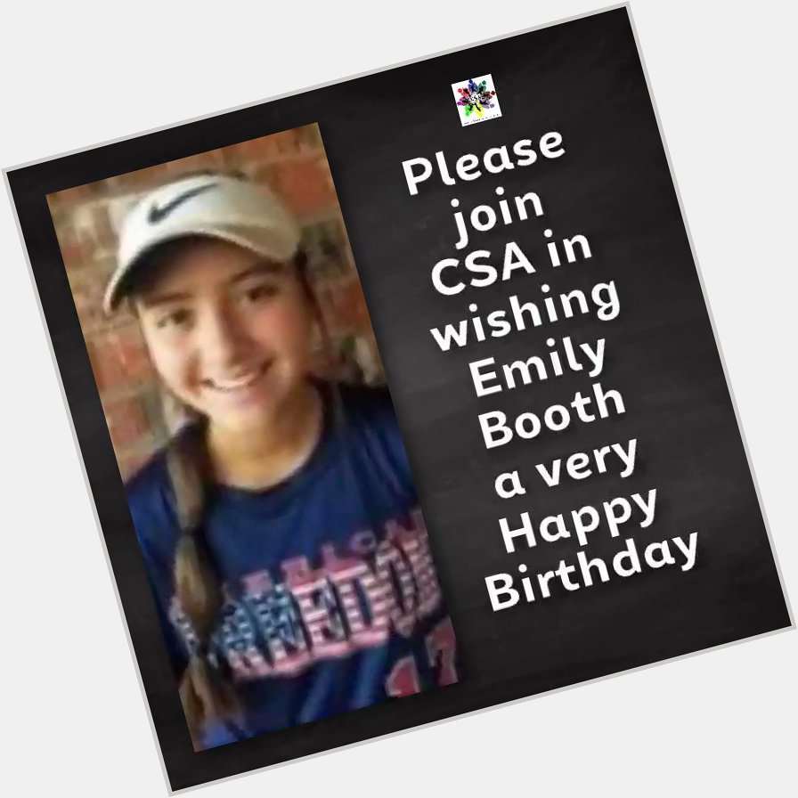 Please join CSA in wishing Emily Booth a very Happy Birthday 