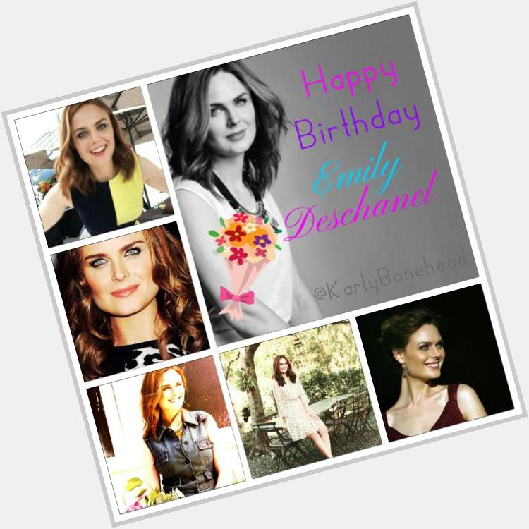 Happy Birthday to our dear Emily Deschanel. We love you.  