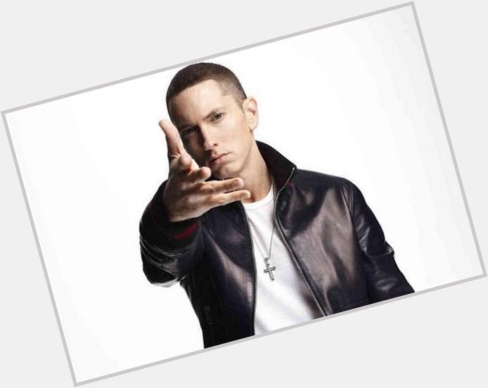   Happy birthday Eminem, one of the greatest rappers in the world. happy birthday butt! 