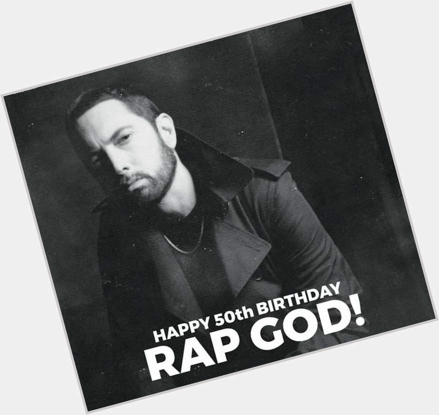 Happy birthday to the 1 and only RAP GOD    