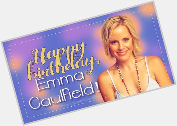 Happy Birthday, Emma Caulfield! -   