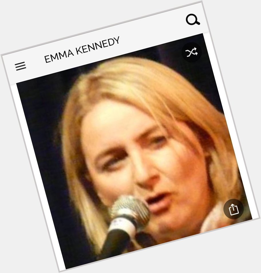 Happy birthday to this great actress. Happy birthday to Emma Kennedy 