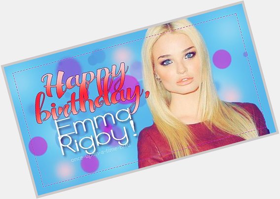 Happy Birthday, Emma Rigby! -   