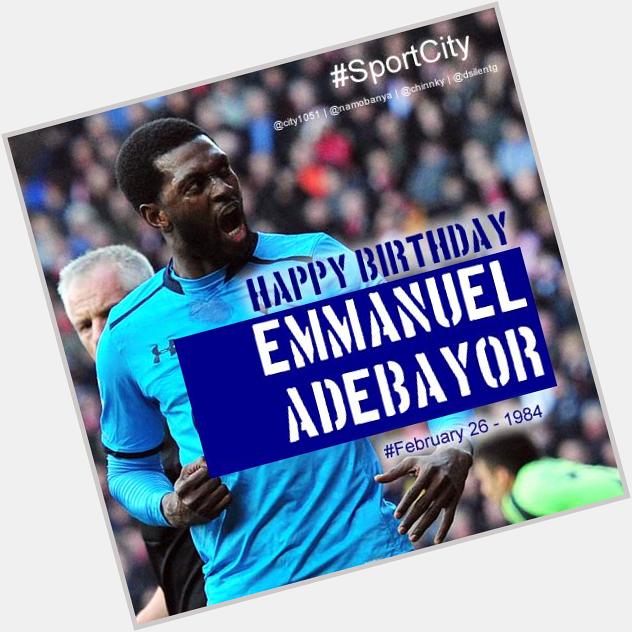 Happy 31st birthday to one of Africa\s finest: Emmanuel Adebayor 