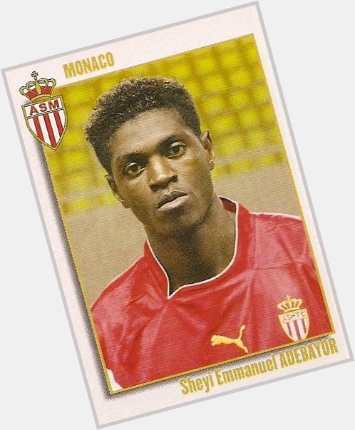 Happy Birthday to Emmanuel ADEBAYOR (AS Monaco 2003-04) 