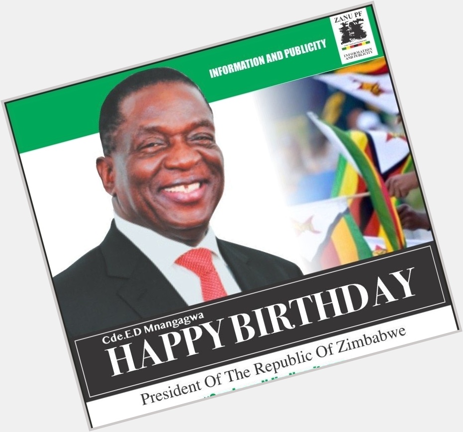 Happy Birthday President Emmerson Mnangagwa Wish you many more Shumba   