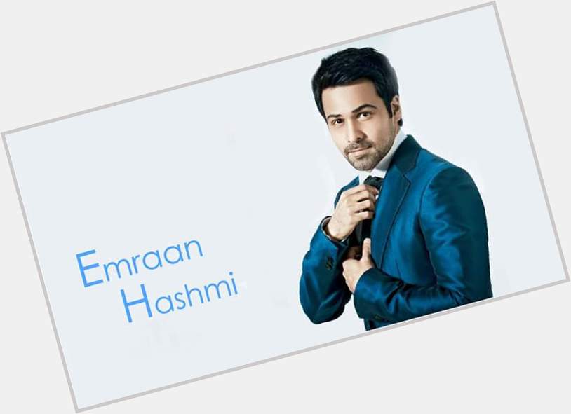 ...Happy Birthday To Emraan Hashmi... 