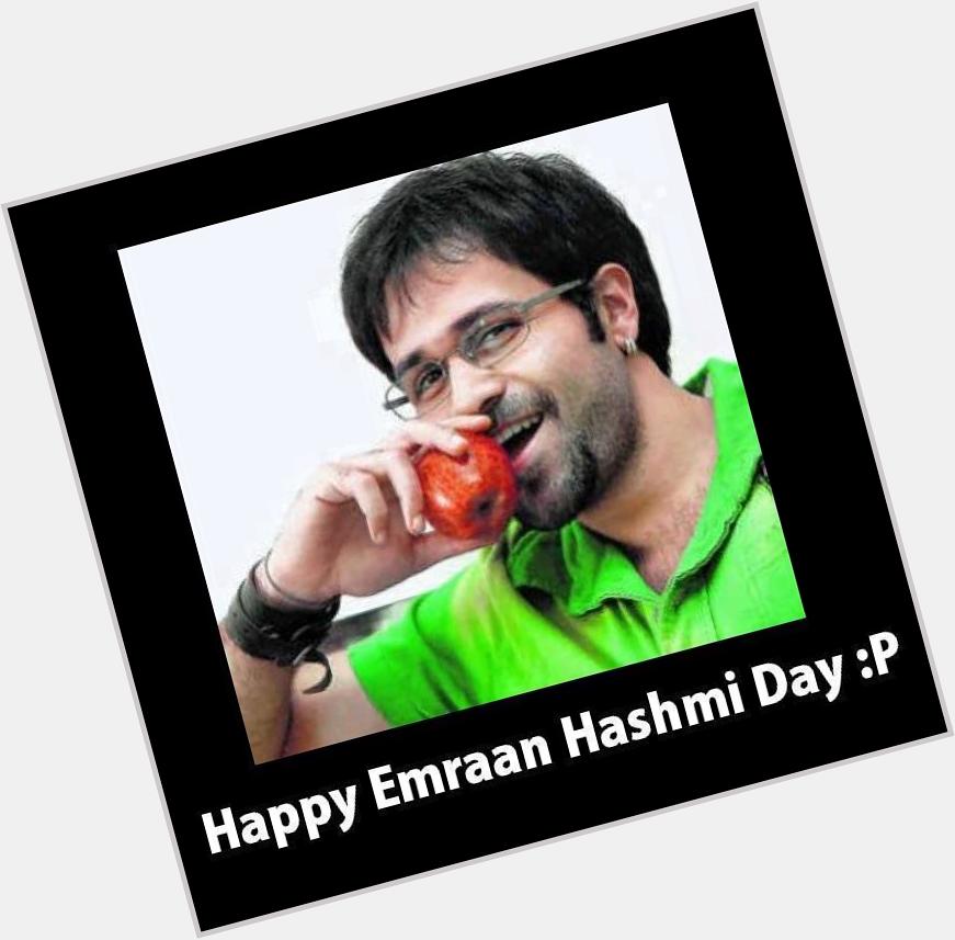 Happy Birthday Emraan Hashmi. 