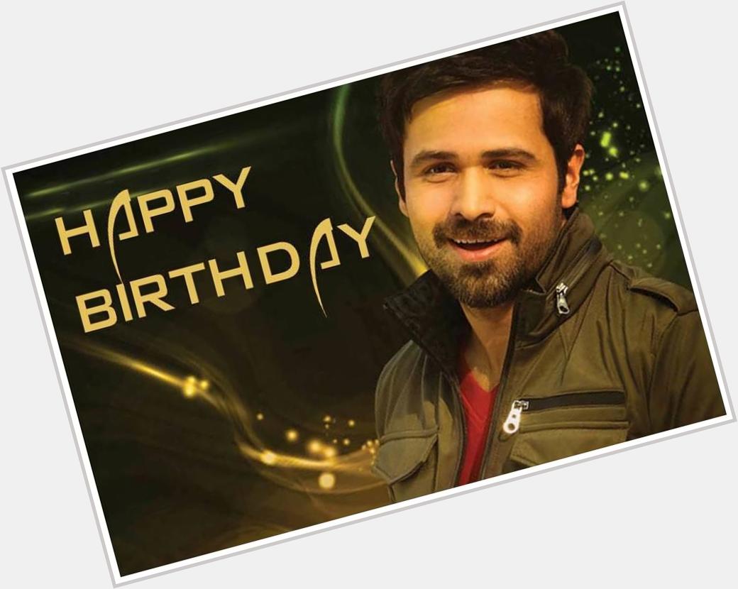 Wish you a very happy birthday Emraan Hashmi     