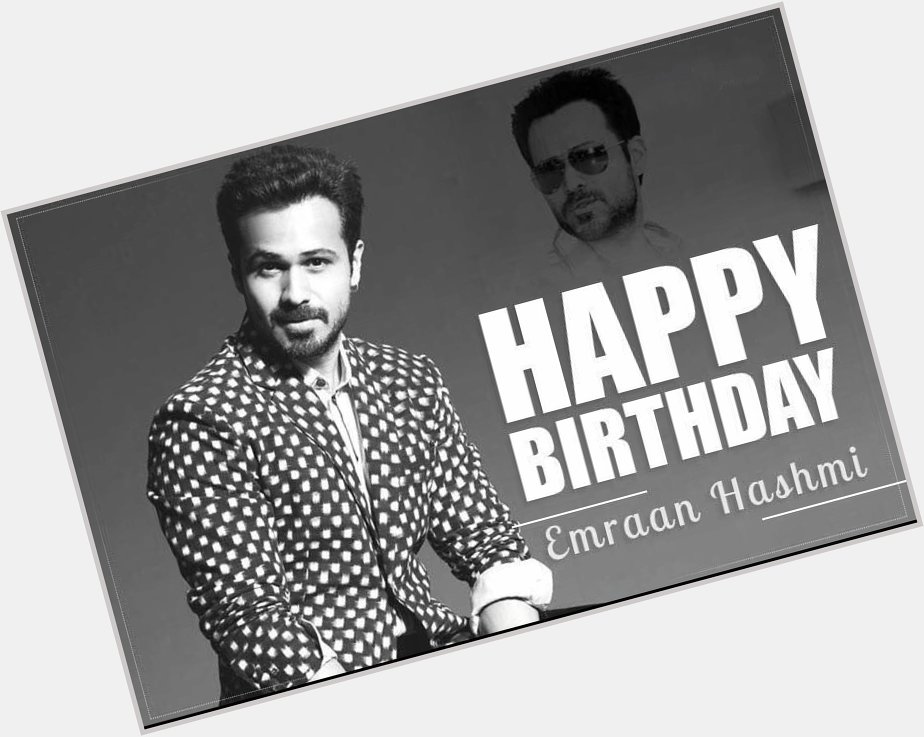 Happy birthday emraan hashmi 