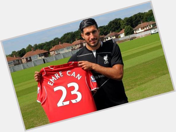 \" happy bday Emre Can wish u all the best \" 