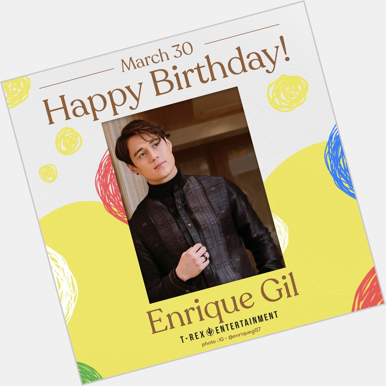 Happy 28th birthday, Enrique Gil! Have a blast today. :)

Trivia: His full name is Enrique Mari Bacay Gil V. 