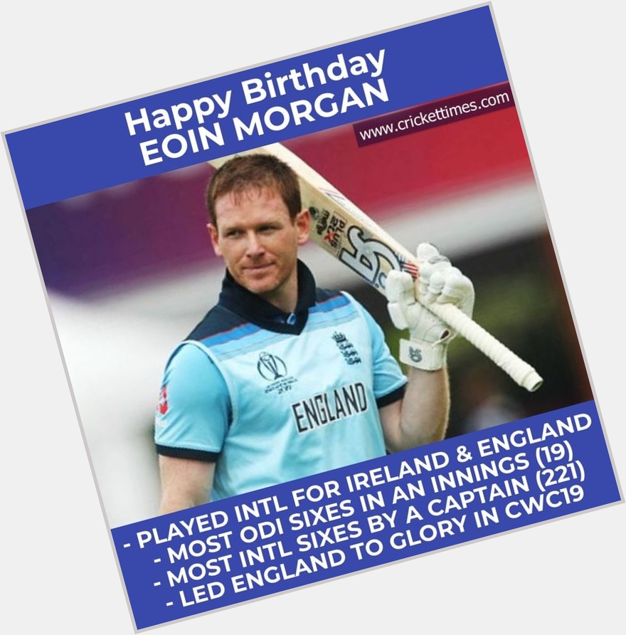 Happy Birthday, Eoin Morgan 