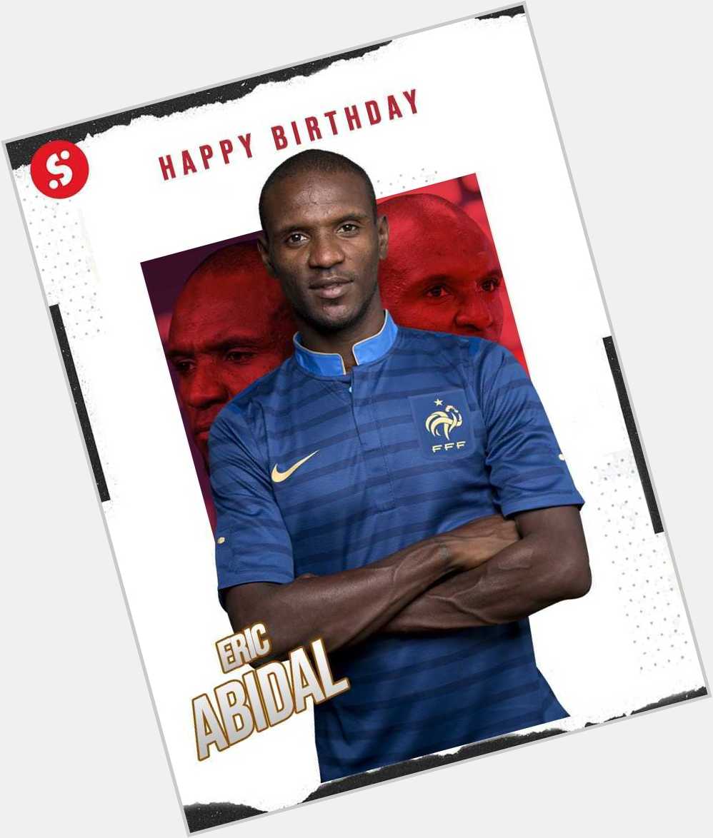 Happy birthday to Eric Abidal, who turns 4  3  today!      