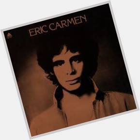 I m Steve Pappas-Happy Birthday today to Pride of Cleveland Eric Carmen of   