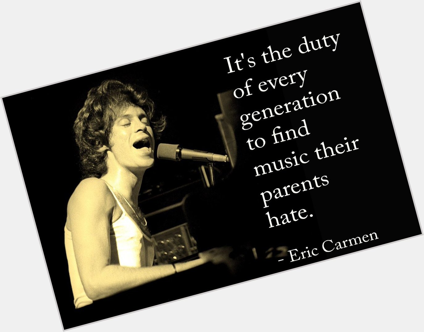 Happy 72nd Birthday to Eric Carmen, who was born in Cleveland, Ohio on this day in 1949. 