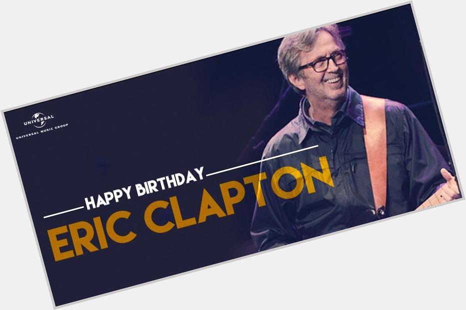 Happy Birthday Eric Clapton ! 