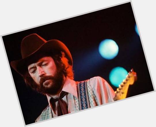 Happy 73rd Birthday to one of the greatest guitar players in the world, Eric Clapton ! 