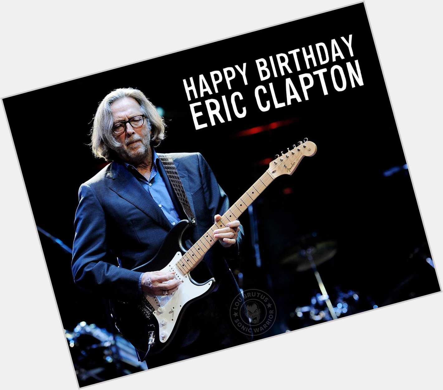 Happy Birthday Eric Clapton. 