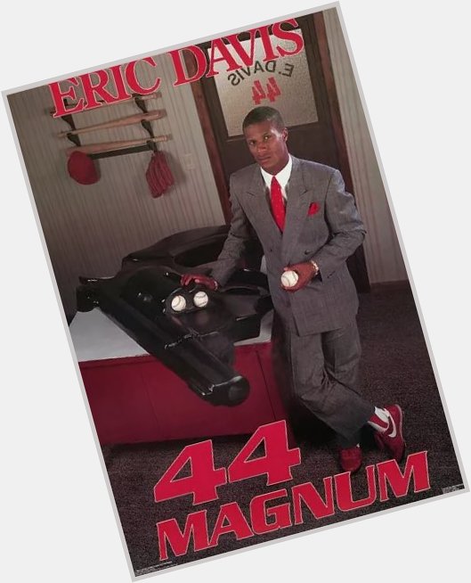 Happy birthday to my favorite ball player as a kid, Eric Davis 