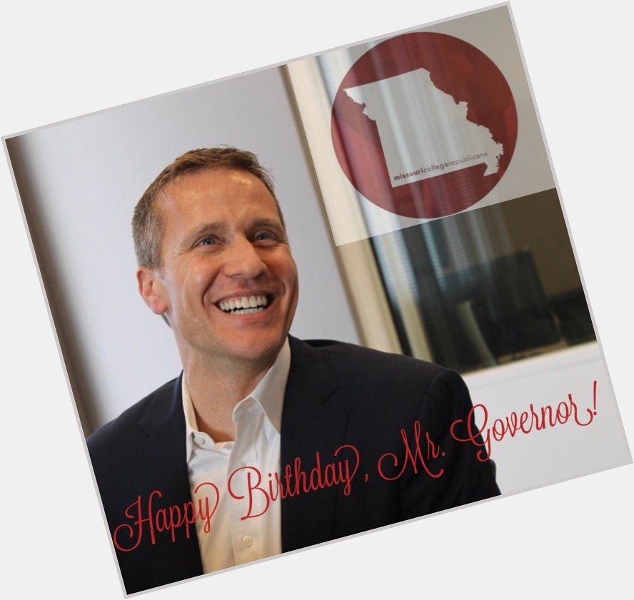 A happy 43rd birthday to our Governor, Mr. Eric Greitens from all of us MOCRs! 