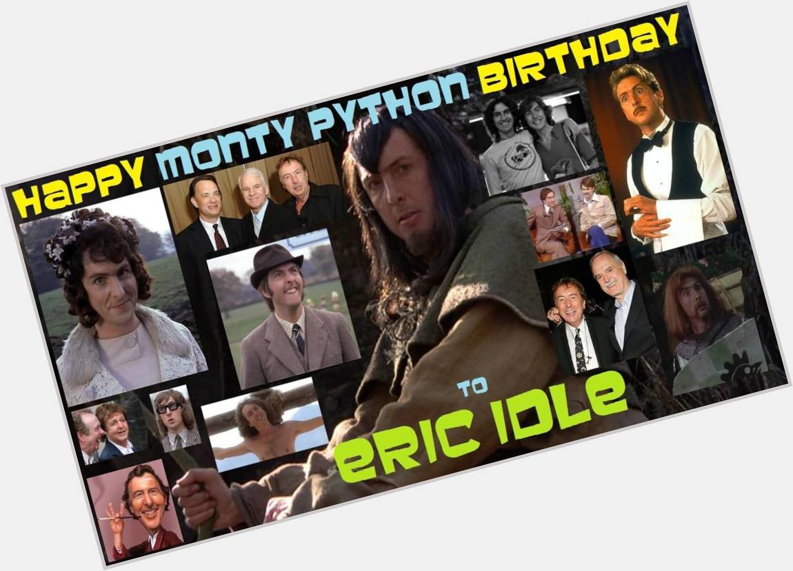 3-29 Happy birthday to Eric Idle.  
