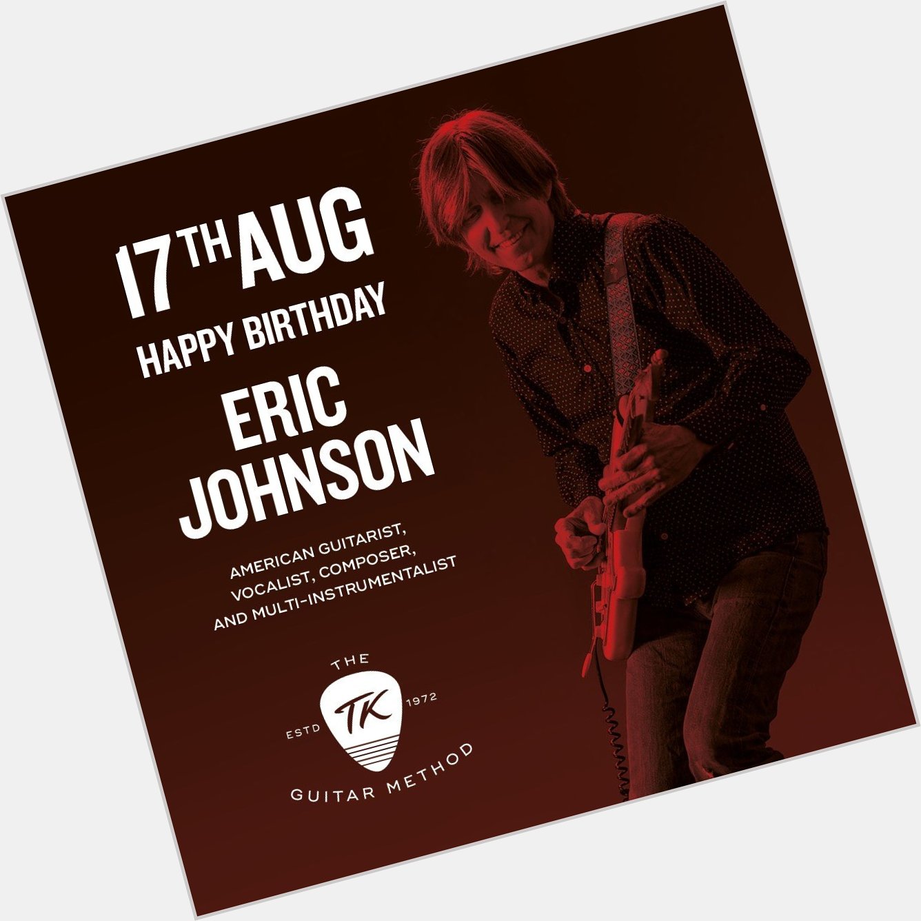 Happy Birthday to Eric Johnson, American guitarist, vocalist, composer and multi-instrumentalist 