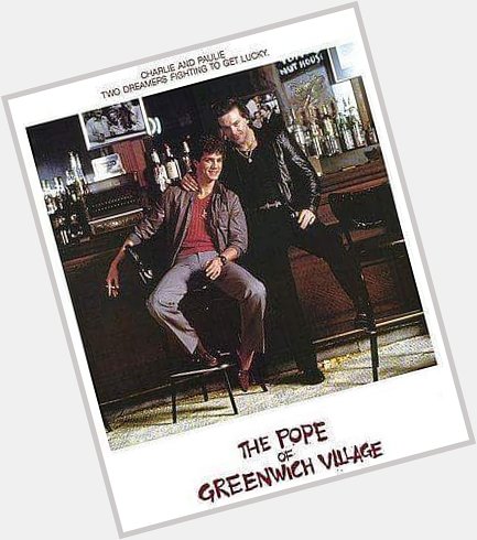 Happy birthday Eric Roberts with Mickey Rourke in  The Pope Of Greenwich Village 