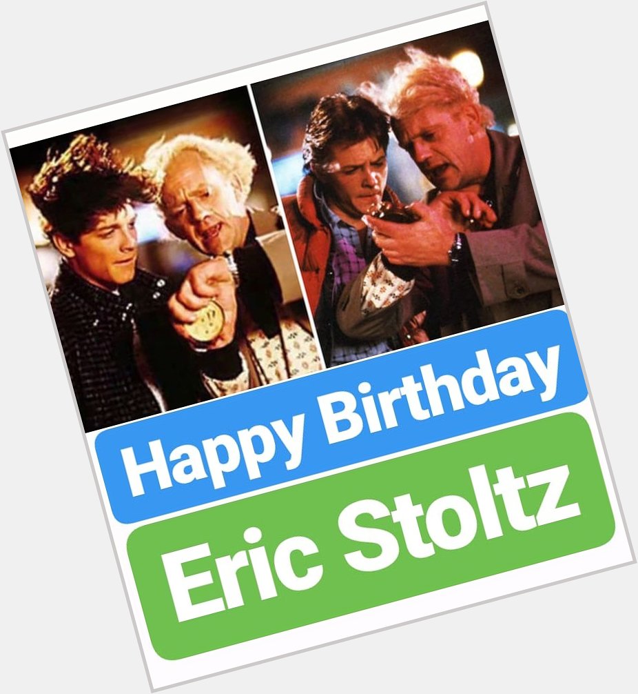 HAPPY BIRTHDAY 
Eric Stoltz 