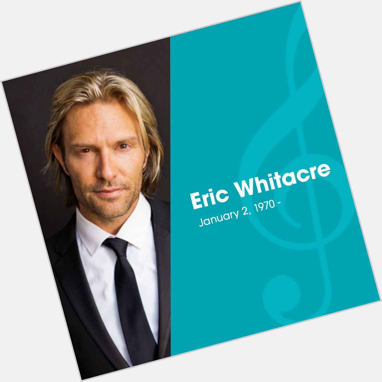 Happy Birthday Eric Whitacre - Composer! 